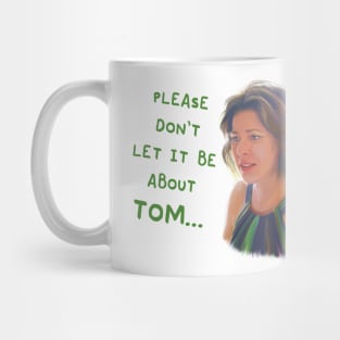 Countess Luann "Don't Let it be about Tom" RHONY Mug